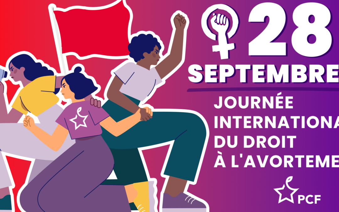 28 septembre : Journée internationale du droit à l’avortement. On lâche rien !