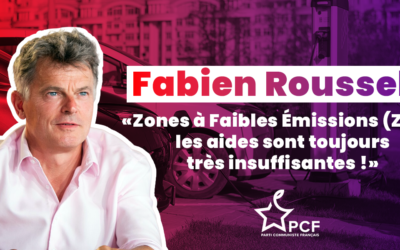 Fabien Roussel : “Zones à Faibles Émissions (ZFE) : les aides sont toujours très insuffisantes !”