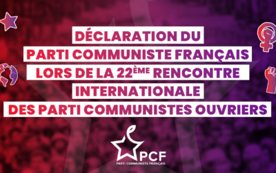 Déclaration du Parti communiste français lors de la 22ème rencontre internationale des partis communistes ouvriers